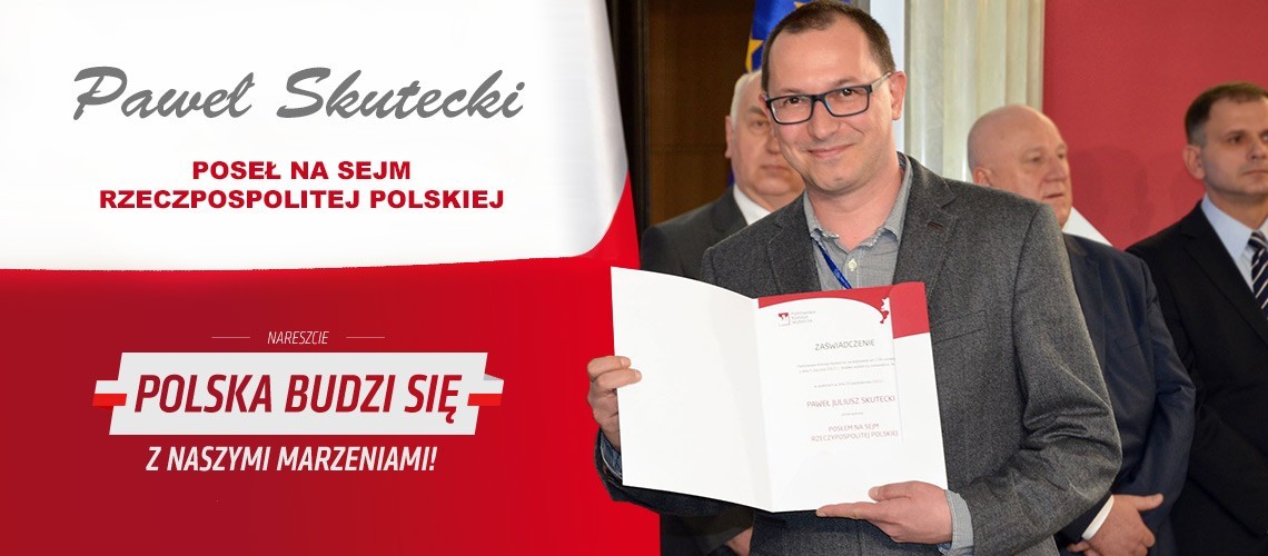 Paweł Skutecki - Poseł na Sejm RP